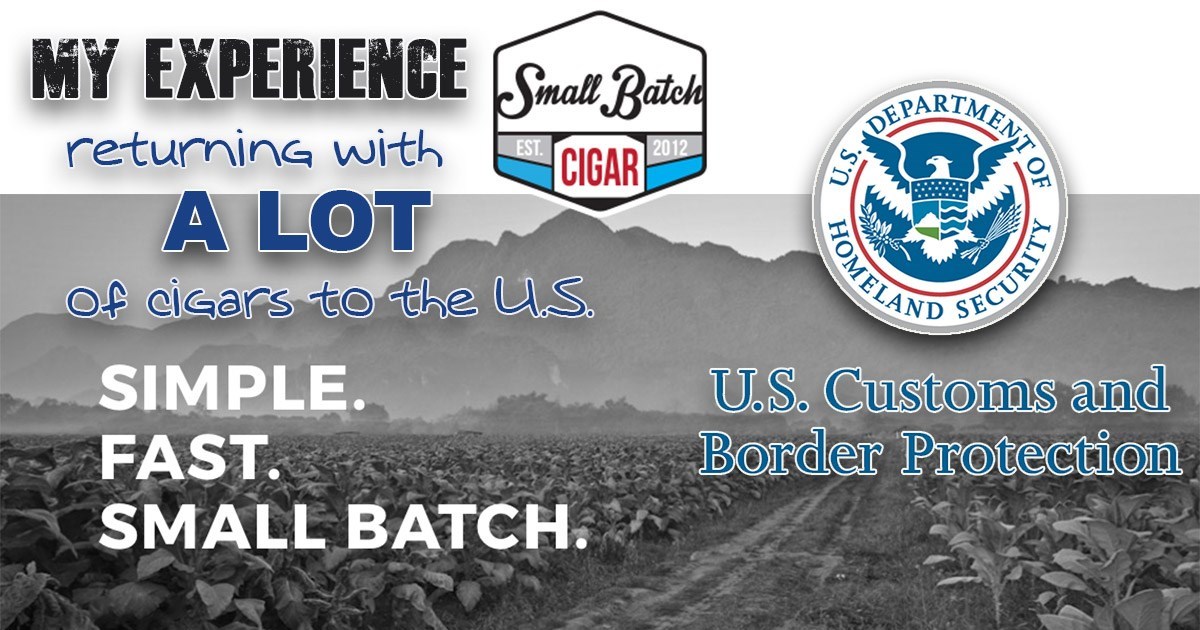 My Experience Bringing A LOT of Cigars Through U.S. Customs Best