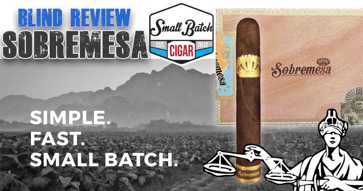 Blind Cigar Reviews: Dunbarton Sobremesa