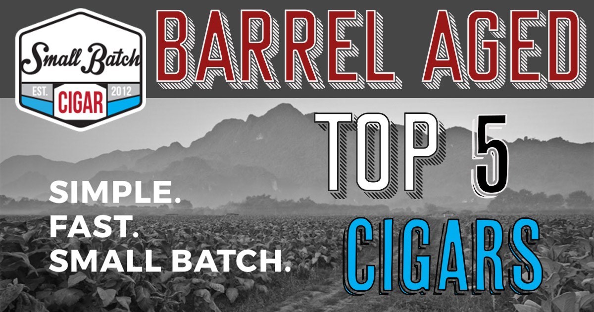 Top 5 BarrelAged Cigars (Regular Production) Best Online Cigar
