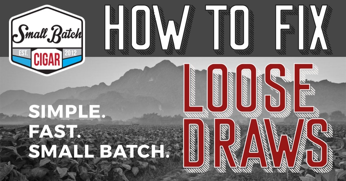 How to Deal with a Cigar That Has a Loose Draw Best Online Cigar