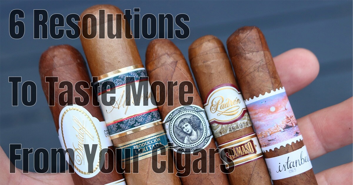 6 Resolutions To Taste More From Your Cigars In 2024 Best Online   0015120 2024 Resolutions 1200 