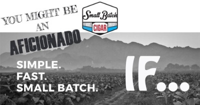 You Might be a Cigar Aficionado IF...