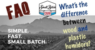 FAQ: What's the Difference Between Wood and Plastic Humidors?