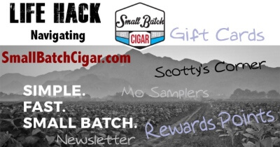 Life Hack: How to Get the Most Out of SmallBatchCigar.com