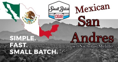 Getting to Know Mexican San Andres Tobacco w/ Nicholas Melillo