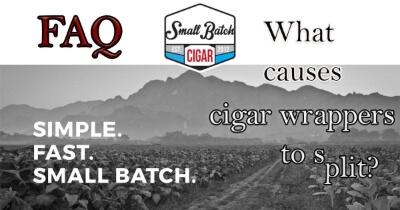 FAQ: What Causes Cigar Wrappers to Split or Explode?