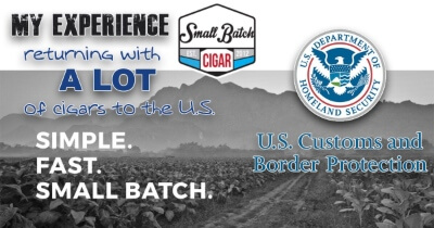 My Experience Bringing A LOT of Cigars Through U.S. Customs