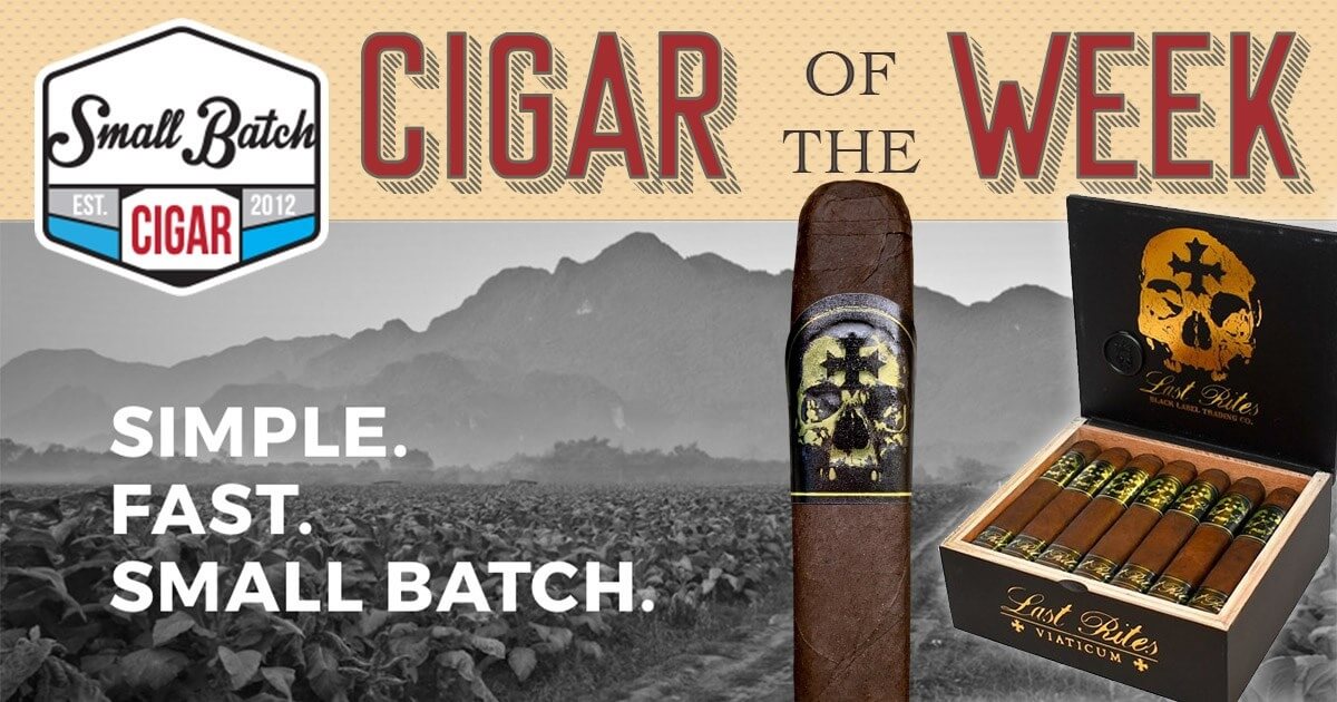 Cigar of the Week: BLTC Last Rites Viaticum | Best Online Cigar ...