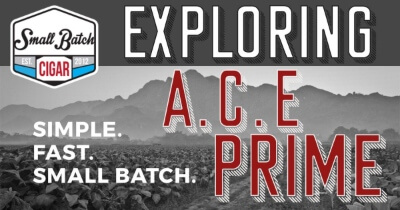 A.C.E. Prime Reviews: Exploring Each of A.C.E. Prime's Cigars
