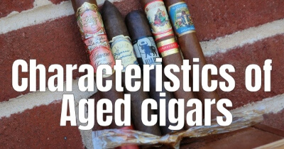 Characteristics of a Well-Aged Cigar