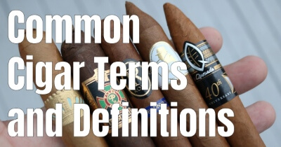 Common Cigar Terms and Definitions