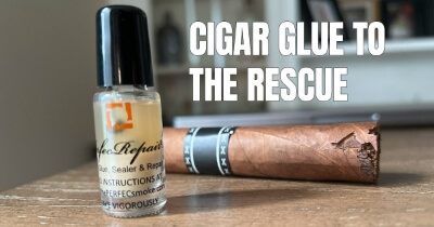 Cigar Glue to the Rescue