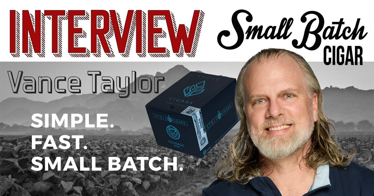 Interview with Stoic Cigars (Vance Taylor)