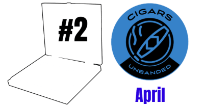 Cigars Unbanded April #2 Episode