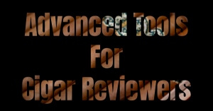 Advanced Tools for Cigar Reviewers (Video)